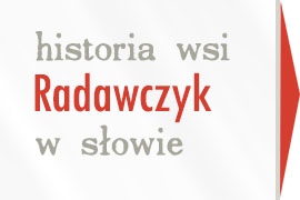 historia wsi Radawczyk w słowie
